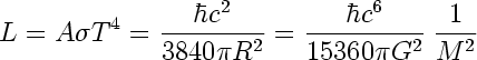 [ L = A sigma T^4 = hbar c^6/15360 pi G^2 * 1/M^2 ]